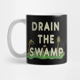 Drain The Swamp Mug